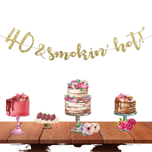 40 and Smoking Hot 40th Birthday Banner